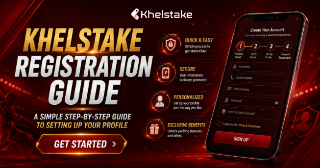 Khelstake Registration Guide: Set Up Profile & Unlock Thrilling Contest World