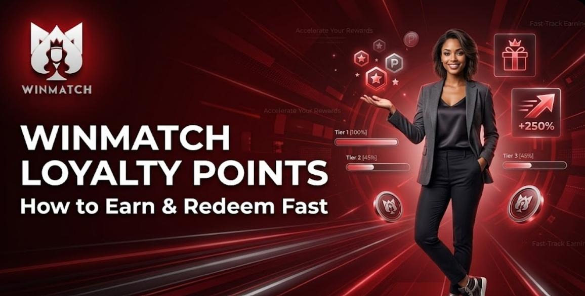 Winmatch Loyalty Points: Earn & Redeem Guide for Users